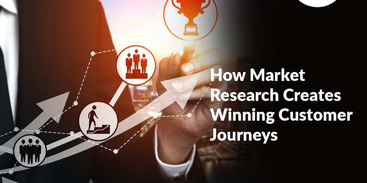 Designing for Delight: How Market Research Creates Winning Customer Journeys
